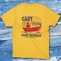 Cast away your troubles daisy Fishing T-shirt