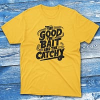 the good the bait and the catchy daisy Fishermen T-shirt
