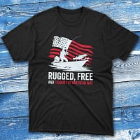 rugged, free, and fishing the american way black Fisherman Tee
