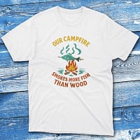 our campfire smokes more fish than wood white Fisherman Tee