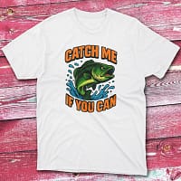 Catch me if you can white Anglers T-shirts