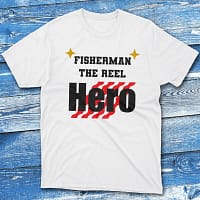 Fisherman the reel hero White Fishing T-shirt