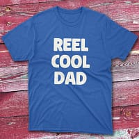 Reel cool dad royal Fishing T-shirt Reel cool dad royal Fishing T-shirt