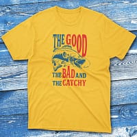 The good and the bad and the catchy daisy Fisherman Tee