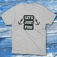 let's just fish grey Anglers T-shirts