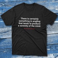 There is certainly something in angling that tends Black Anglers T-shirts