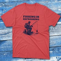 fishing is refreshing red Anglers T-shirts fishing is refreshing red Anglers T-shirts