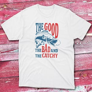 The good and the bad and the catchy white Fishing T-shirt