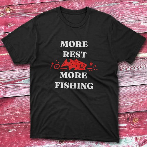 More rest means more fishing black Fishing T-shirt