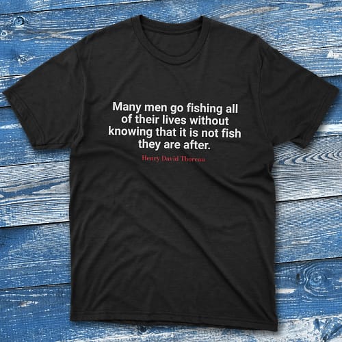Many men go fishing all of their lives Black Fishermen T-shirt Many men go fishing all of their lives Black Fishermen T-shirt