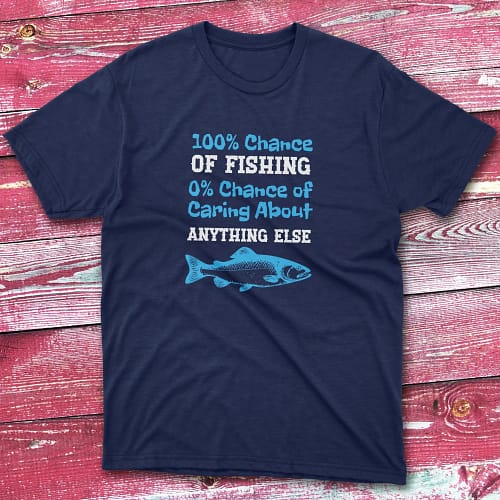 100% chance of fishing T shirt – new design 2025 navy Anglers T-shirts 100% chance of fishing T shirt – new design 2025 navy Anglers T-shirts