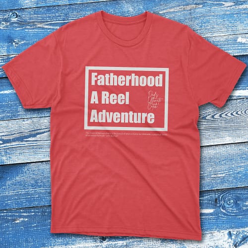 Fatherhood a reel adventure red Fishermen T-shirt