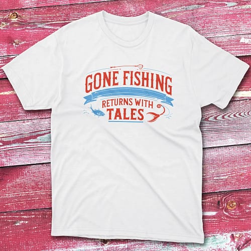 Gone fishing returens with tales white Fisherman Tee Gone fishing returens with tales white Fisherman Tee