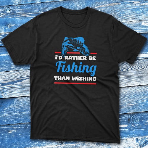 I'd rather be Fishing than wishing black Fishing T-shirt I’d rather be Fishing than wishing black Fishing T-shirt