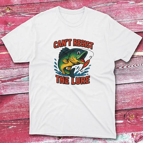 can't resist the lure white Fisherman Tee can't resist the lure white Fisherman Tee