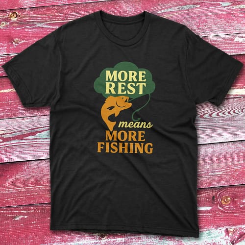 More rest means more fishing black Fishing T-shirt