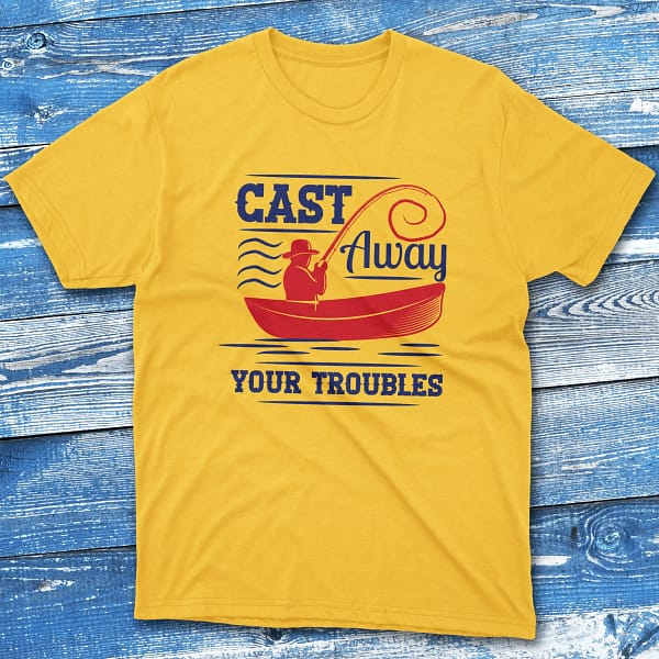 Cast away your troubles daisy Fishing T-shirt