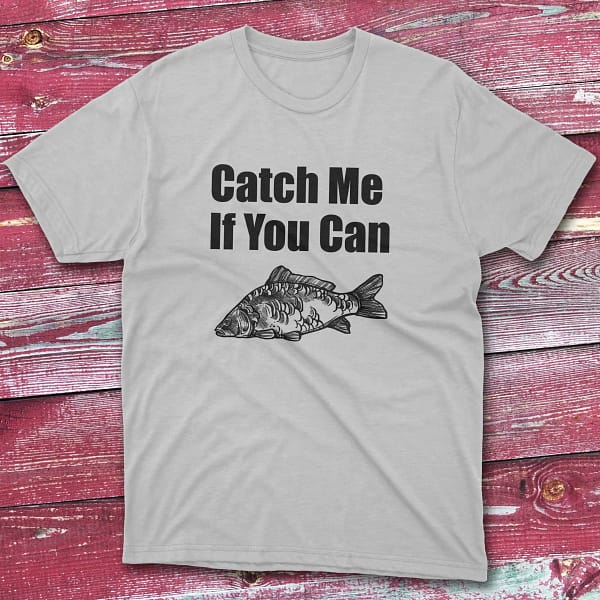 Catch me if you can grey Fisherman Tee