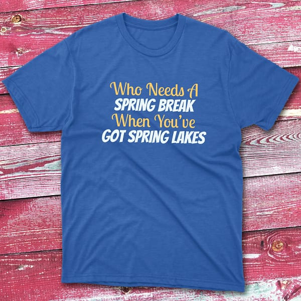Who need a spring break when royal Fisherman Tee