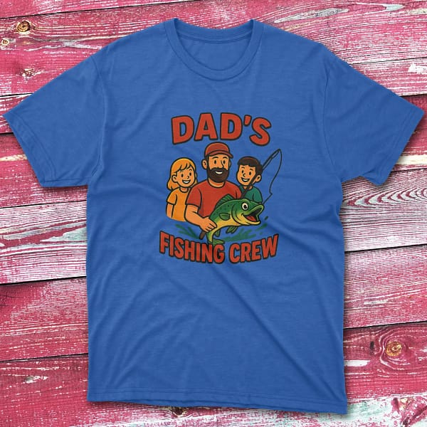 dad's fishing crew royal Fishermen T-shirt
