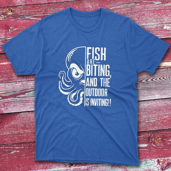 Fish are biting and the outdoor is inviting royal Fishermen T-shirt