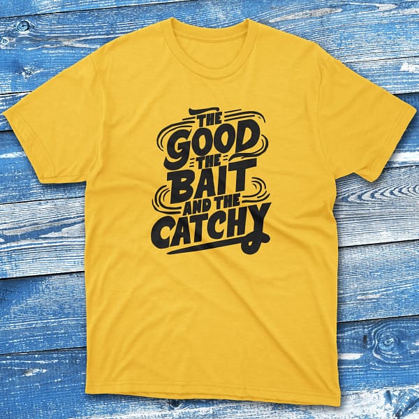 the good the bait and the catchy daisy Fishermen T-shirt