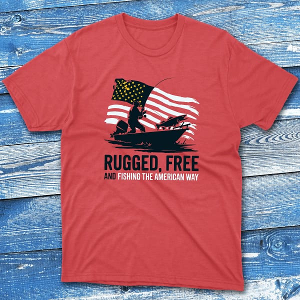 rugged, free, and fishing the american way red Fishermen T-shirt