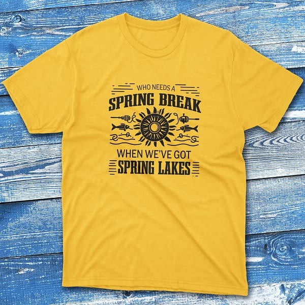 who needs a spring break when we daisy Fishing T-shirt