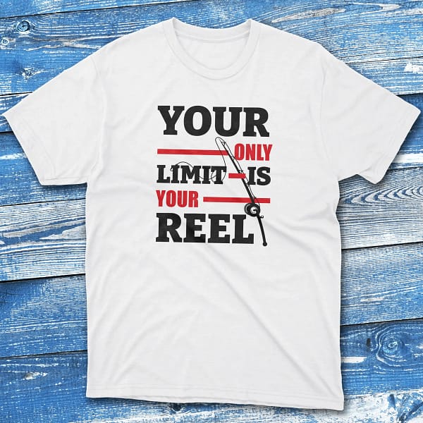 your only limit is your reel white Fishermen T-shirt your only limit is your reel white Fishermen T-shirt