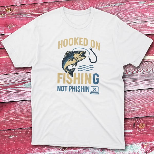 Hooked on Fishing not Phishing white Anglers T-shirts