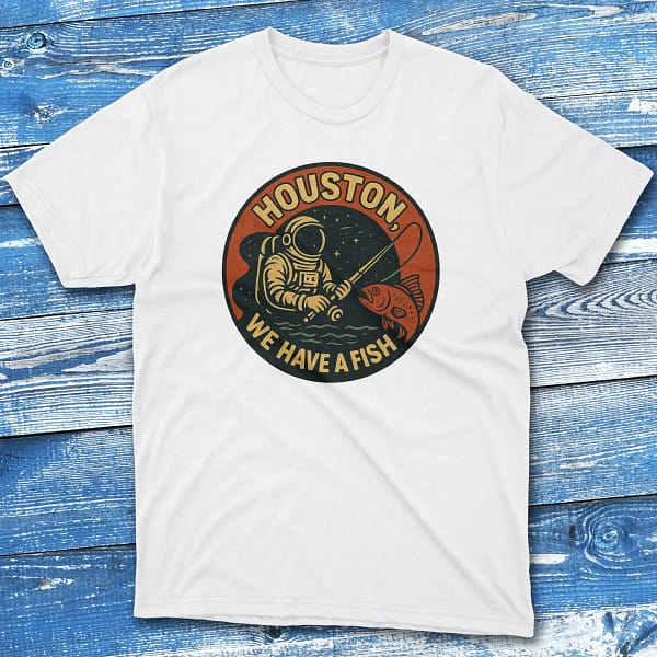 Houston we have a fish white Fisherman Tee