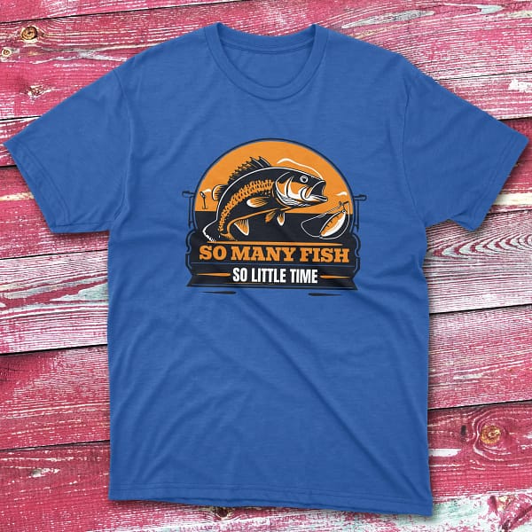 So many fish, so little time royal Fisherman Tee