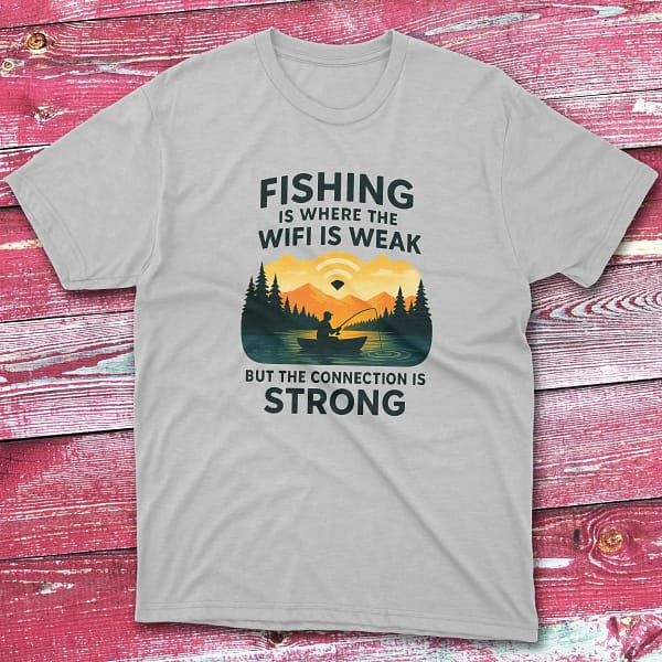 fishing is where the wifi is weak but the connection is strong grey Fishing T-shirt fishing is where the wifi is weak but the connection is strong grey Fishing T-shirt