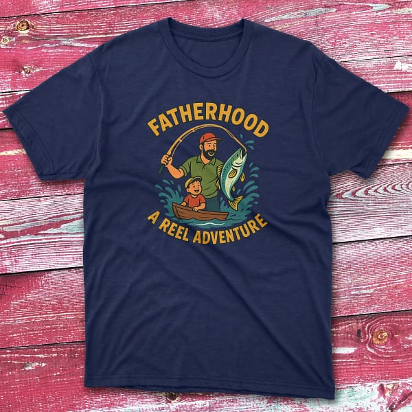 Fatherhood a reel adventure navy Fisherman Tee Fatherhood a reel adventure navy Fisherman Tee