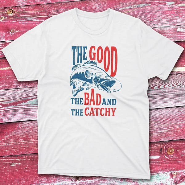 The good and the bad and the catchy white Fishing T-shirt