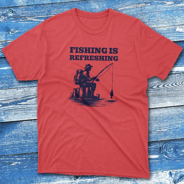 fishing is refreshing red Anglers T-shirts fishing is refreshing red Anglers T-shirts